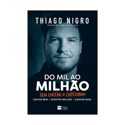 Imagem do produto Livro Do Mil Ao Milhão Sem Cortar O Cafezinho Autor Thiago Nigro