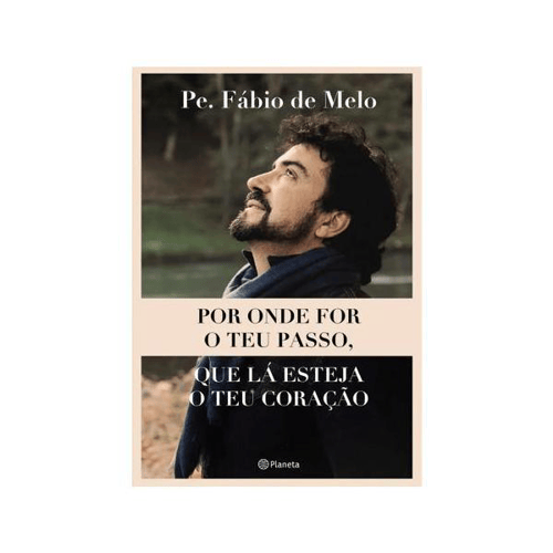 livro por onde for o teu passo, que lá esteja o teu coração