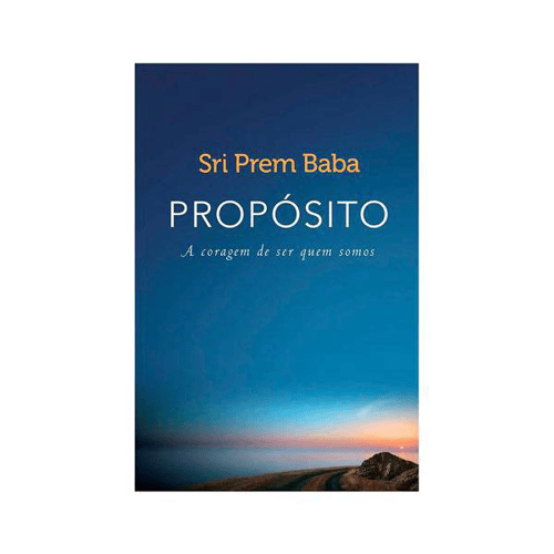 Imagem do produto Livro Propósito A Coragem De Ser Quem Somos Sri Prem Baba